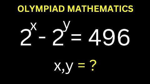 👍Math Olympiad Question 2^x-2^y=496 | You Should Learn This Beautiful Trick...