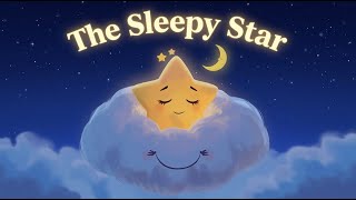 The Sleepy Star 🌙✨ | A Gentle Bedtime Story for Kids Update