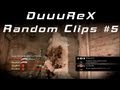 Duuurex  random clips 5