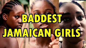 BADDEST Jamaican GIRLS!