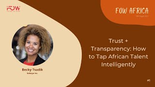 FOW Africa 2021 - Trust + Transparency: How to Tap African Talent Intelligently screenshot 5