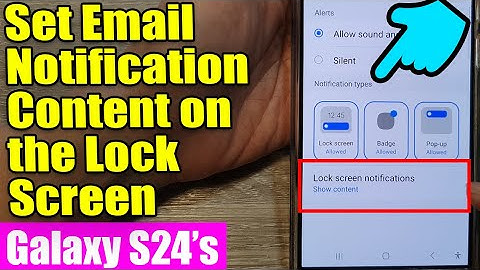 Galaxy S24/S24+/Ultra: How to Show/Hide Email Notification Content on the Lock Screen 📧