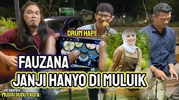 live ngamen - JANJI HANYO DI MULUIK - FAUZANA menangis dengar lagu ini - Pengamen Sudut kota / PSK