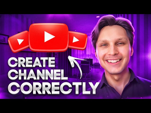 How To Create A YouTube Channel (2024 Guide For Beginners) class=