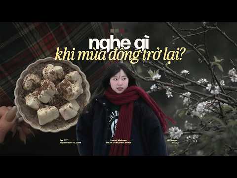 𝐏𝐥𝐚𝐲𝐥𝐢𝐬𝐭 chill Nghe gì khi mùa đông trở lại☃️🎵Playlist Nhạc Chill Khi Gió Lạnh Tràn Về