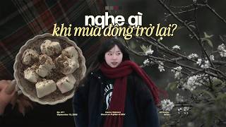 𝐏𝐥𝐚𝐲𝐥𝐢𝐬𝐭 chill Nghe gì khi mùa đông trở lại☃️🎵Playlist Nhạc Chill Khi Gió Lạnh Tràn Về