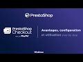 Webinar prestashop checkout  avantages configuration et utilisation tape par tape