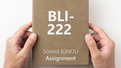 BLI 222 solved assignment 2024-2025 || BLI 222 assignment 2025 #ignousolvedassignment