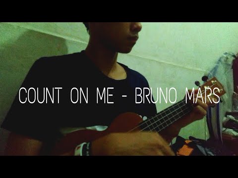COUNT ON ME - BRUNO MARS (UKULELE COVER)