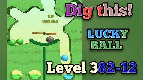 Dig this! Lucky ball level 382-12 Gameplay walkthrough Solution