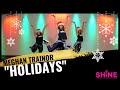 "HOLIDAYS" Meghan Trainor. SHINE DANCE FITNESS