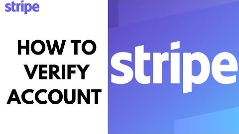 How to Verify Stripe Account (Full Guide)