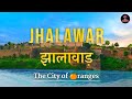 Jhalawar  rajasthan  complete info  facts about city of oranges jhalawar
