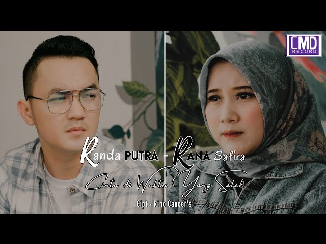 Randa Putra Ft Rana Safira - Cinta Di Waktu Yang Salah (Lagu Terbaru 2023) Official Music Video class=