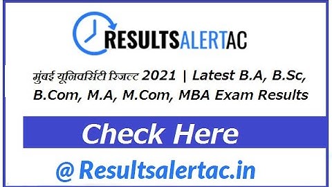Mumbai University Result 2021 | Latest B.A, B.Sc, B.Com, M.A, M.Com, MBA Exam Results