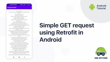 Simple GET request using Retrofit in Android |Android Tutorials | Game App Studio