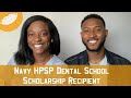 Navy HPSP Dental School Scholarship Recipient Interview || FutureDDS