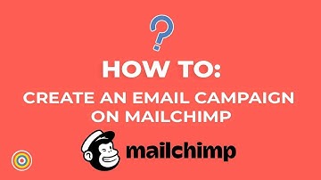 How To Create an Email Campaign on MailChimp - E-commerce Tutorials