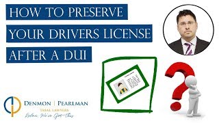 How To Preserve Your Drivers License After A DUI in Florida?