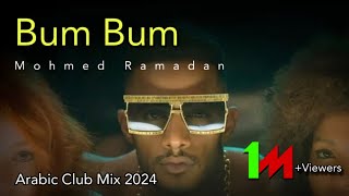 Bum Bum-Arabic Club Remix 2024[Mohamed Ramadan] Resimi