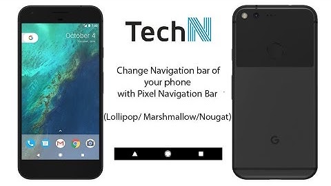 How to change Navigation bar of your phone to Pixel Navigation bar