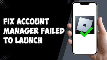 How To Fix Roblox Account Manager Failed To Launch Roblox (2025)
