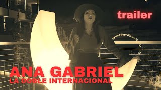 ANA GABRIEL (la doble internacional) - TRAILER - GDC video