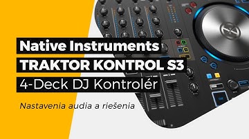 Native Instruments TRAKTOR KONTROL S3 4-Deck DJ kontrolér a softvér Traktor Pro 3  - Audio setup