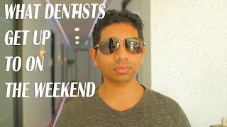 What Dentists Get Up To On The Weekend