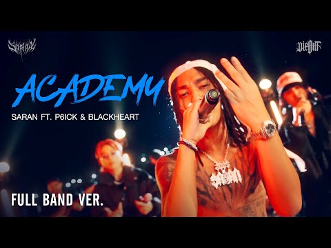 ACADEMY - SARAN Ft. P6ick & Blackheart [Full Band Ver.]