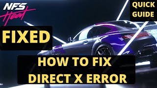 Need For Speed Heat Direct X Error FIXED Crashing And Freezing Fixed