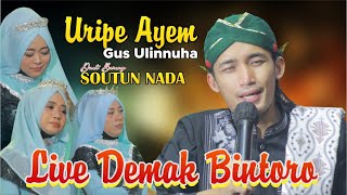 SHOLAWAT URIPE AYEM VERSI FULL FEAT QASIDAH SOUTUN NADA DEMAK BINTORO JAWA TENGAH