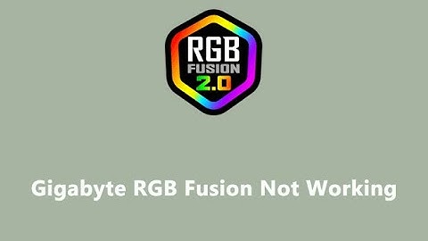 How To Fix RGB Fusion 2.0 Is Not Working