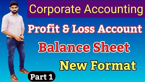 Corporate Accounting, Final accounts of Companies |P&L account |Balance sheet Part 1 |Dr.Nisamudheen