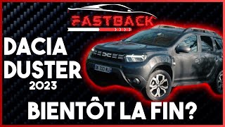 Fastback : Dacia Duster - Dépêchez-vous, c'est le dernier