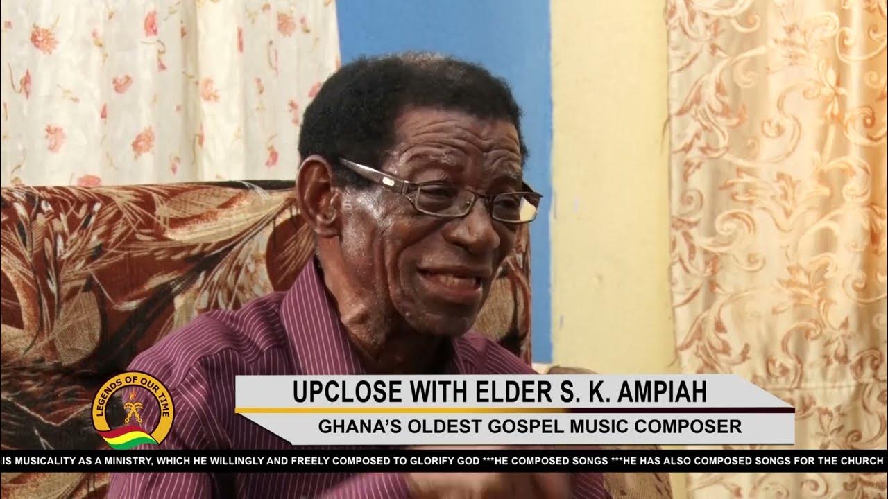 ELDER S K AMPIAH COMPOSER OF MOST GOSPEL SONGS IN GHANA YouTube elder-s-k-ampiah-composer-of-most-gospel-songs-in-ghana-youtube