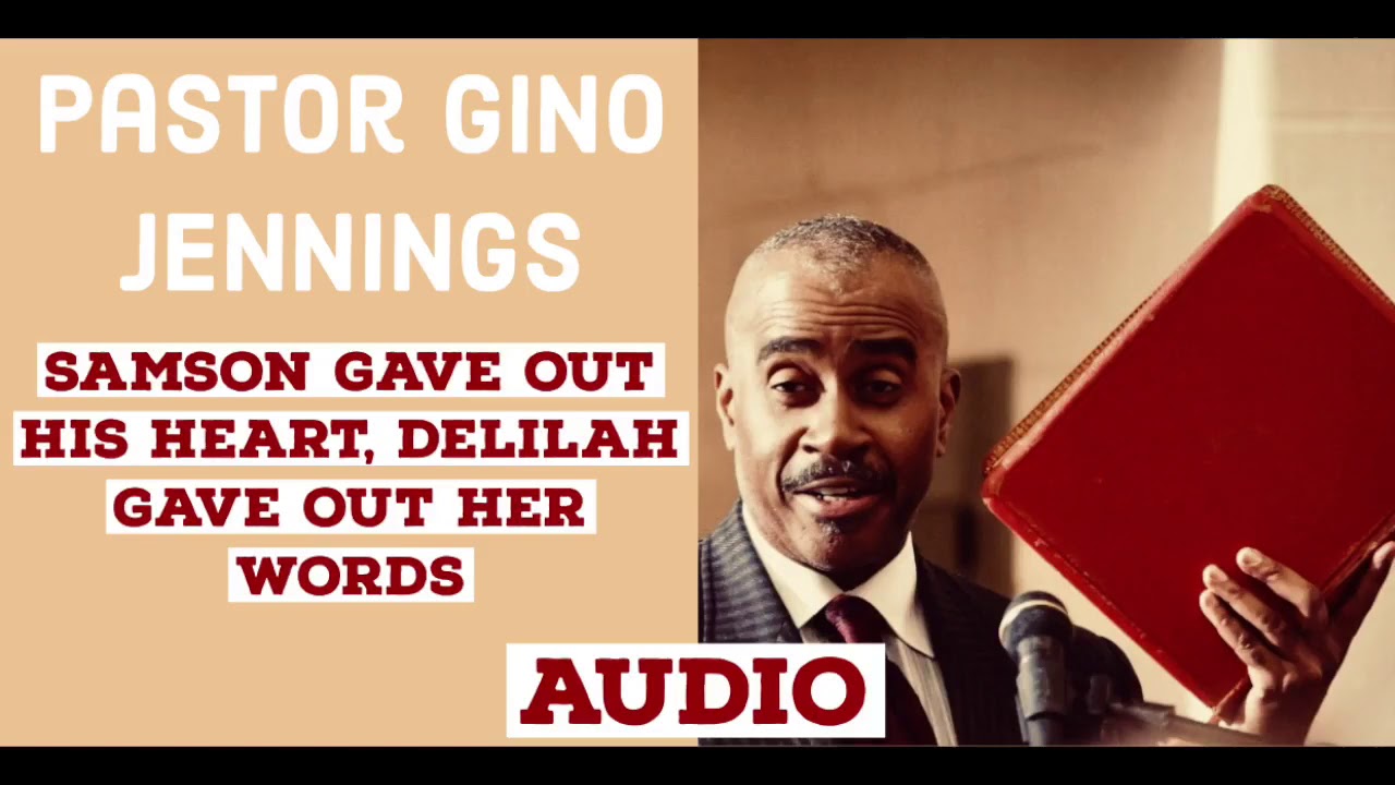 Pastor Gino Jennings - The Heart | Samson & Delilah