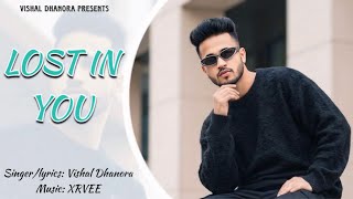 LOST IN YOU | Vishal Dhanora | NEW PUNJABI SONG 2026
