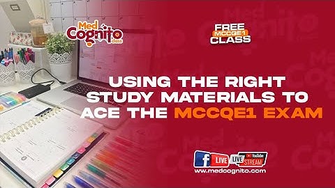 Using the right study materials to ace the MCCQE1 exam