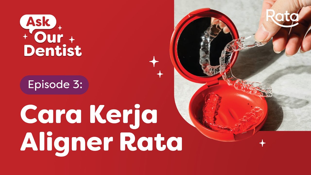 Cara Dapat Gigi Rata Tanpa Behel dengan Clear Aligner Rata | Ask Our ...