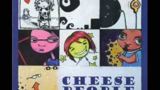 Video thumbnail of "Cheese people - Hey Common!"