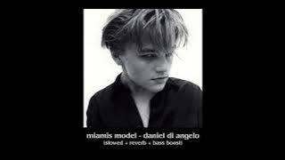 miamis model - daniel di angelo (slowed   reverb   bass boost)