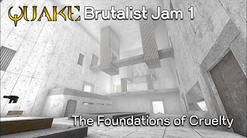 Quake Brutalist Jam 1: Foundations of Cruelty