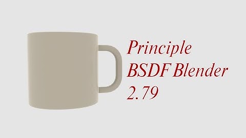 BLENDER 2.79 TUTORIAL - How to use Principle BSDF in Blender 2.79