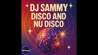 Episode 446: 446_Dj Sammy - Nu Disco and Disco Set_14_Aug_2025