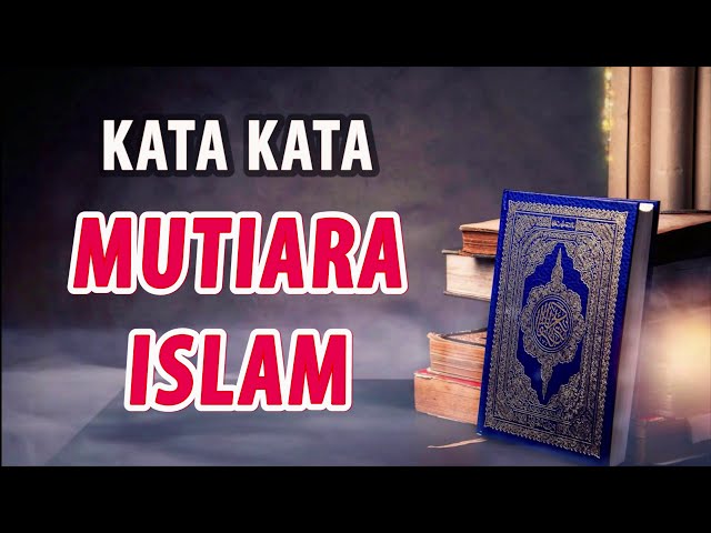 Kata Mutiara Islami Penyejuk Hati dan Jiwa | Kata Bijak Islami class=