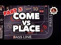 Come Bet vs Place Bet Pt.1 - Casino Craps 🎲 - YouTube