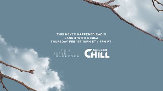 TNH Radio on SiriusXM Chill - OCULA (Guest Mix) by This Never Happened 36,589 views 1 month ago 1 hour