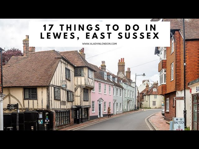 Things To Do In Lewes UK: Unmissable Activities and Attractions