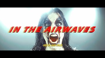 AVATAR - In the Airwaves (Official Music Video)